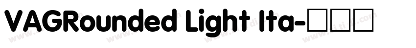 VAGRounded Light Ita字体转换